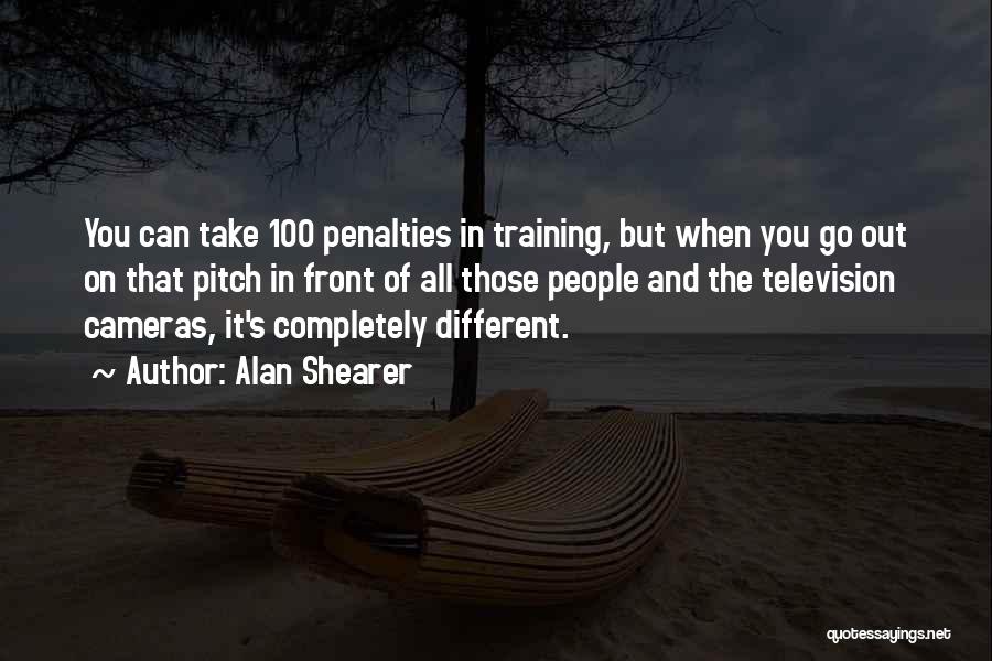 Penalties Quotes By Alan Shearer