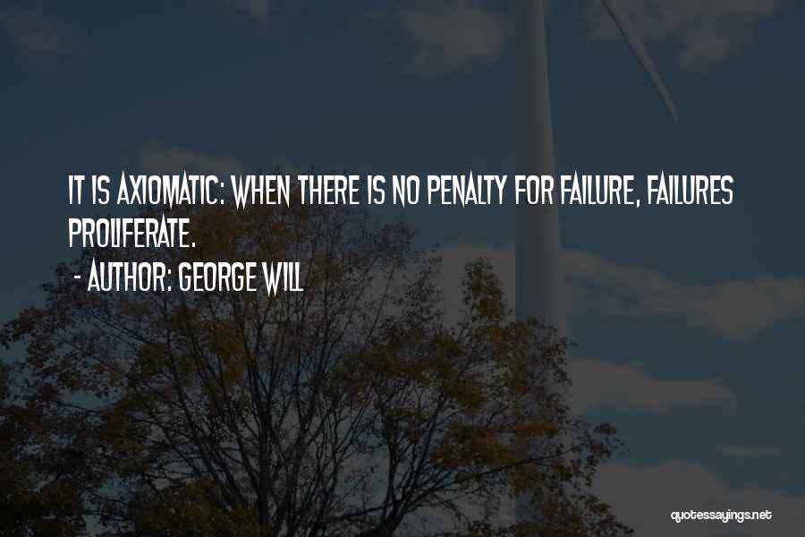Penalties Quotes By George Will