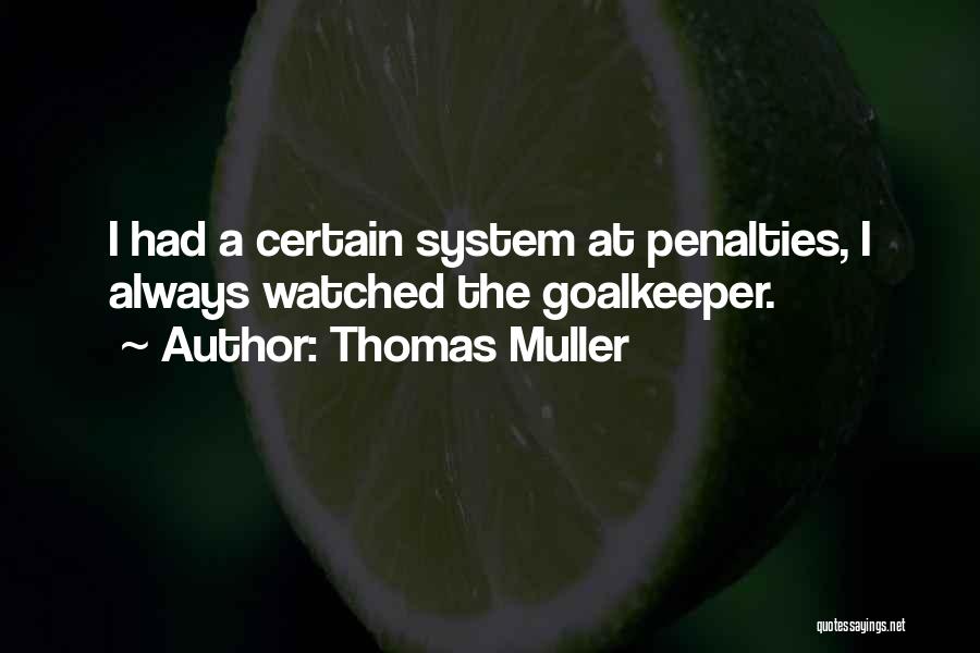 Penalties Quotes By Thomas Muller