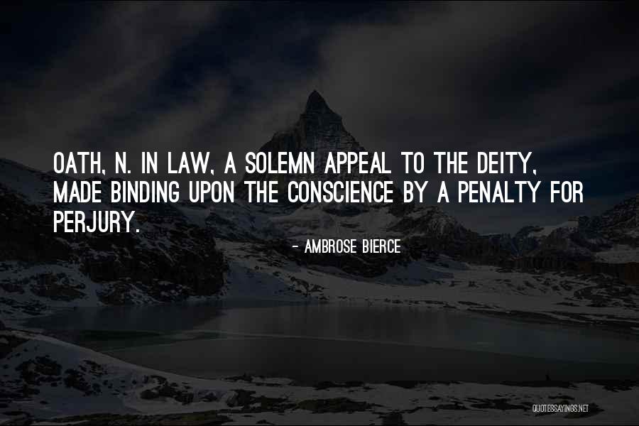 Penalty And Perjury Quotes By Ambrose Bierce Penalty And Perjury Quotes By Ambrose Bierce