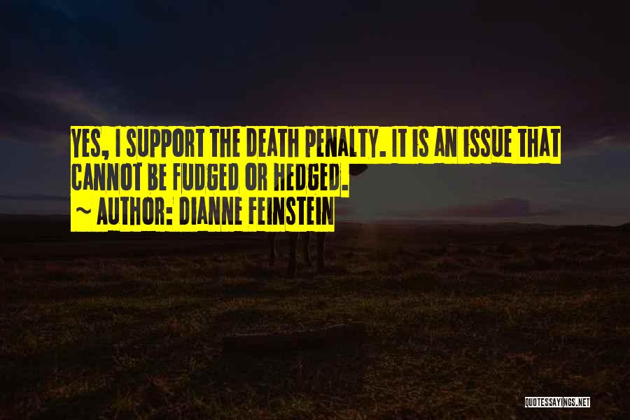 Penalty Quotes By Dianne Feinstein