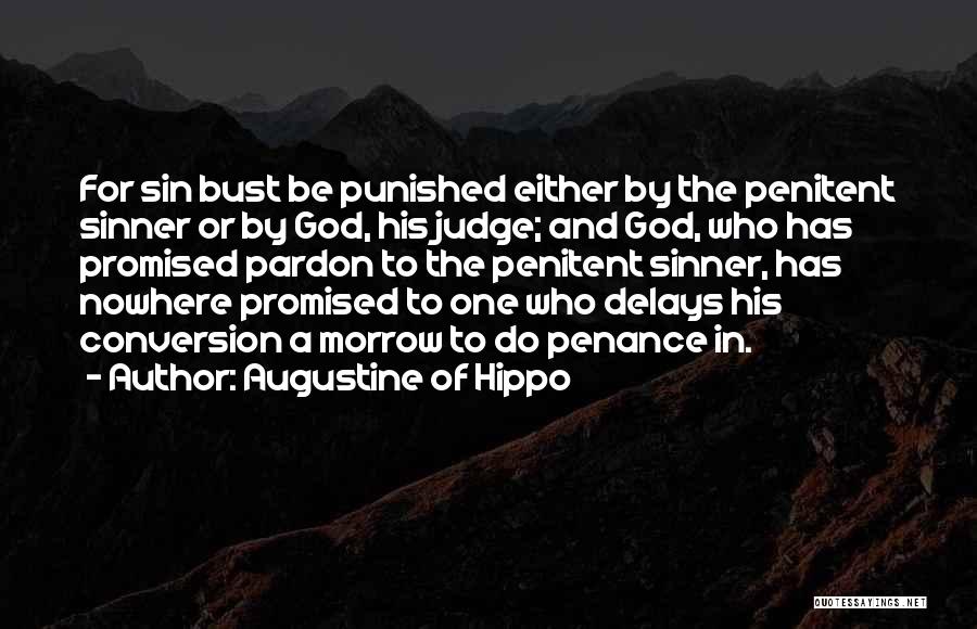 Penance Quotes By Augustine Of Hippo