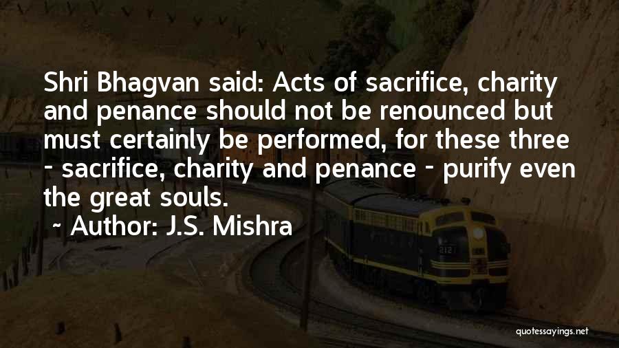 Penance Quotes By J.S. Mishra