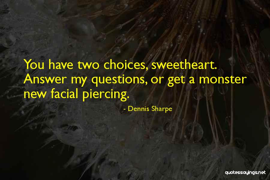 Penangkaran Rusa Quotes By Dennis Sharpe