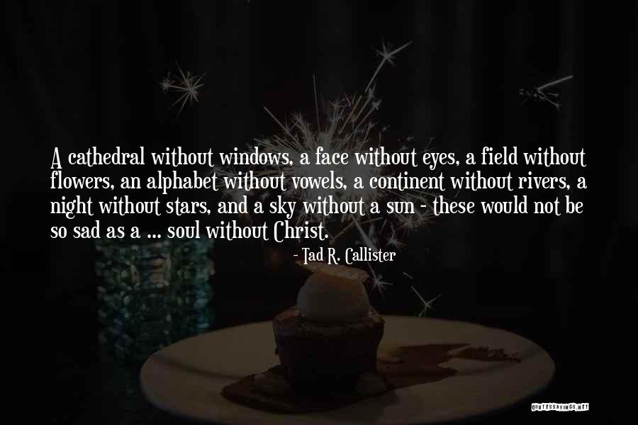 Penangkaran Rusa Quotes By Tad R. Callister