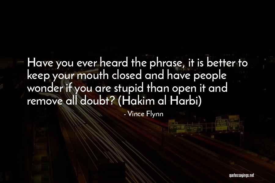 Penasaran Rhoma Quotes By Vince Flynn Penasaran Rhoma Quotes By Vince Flynn