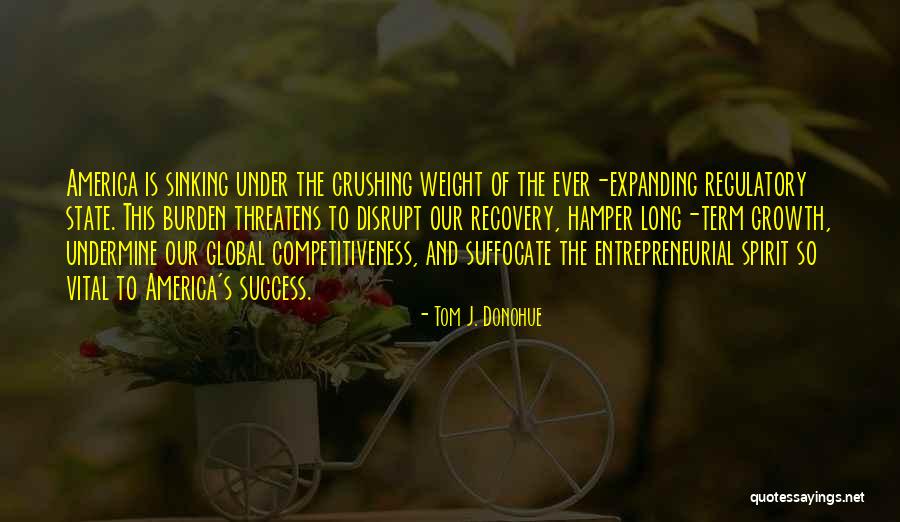 Penchen Quotes By Tom J. Donohue Penchen Quotes By Tom J. Donohue