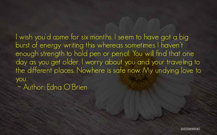 Pencil And Pen Quotes By Edna O'Brien