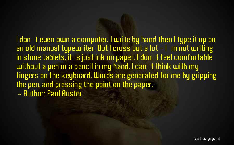 Pencil And Pen Quotes By Paul Auster