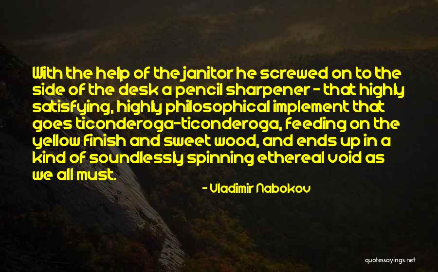 Pencil And Sharpener Quotes By Vladimir Nabokov Pencil And Sharpener Quotes By Vladimir Nabokov