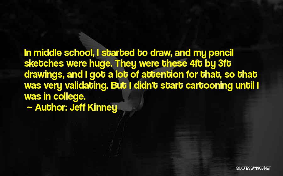 Pencil Sketches Quotes By Jeff Kinney