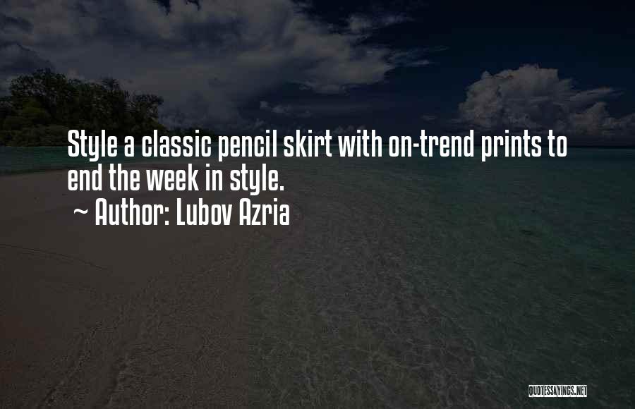 Pencil Skirt Quotes By Lubov Azria