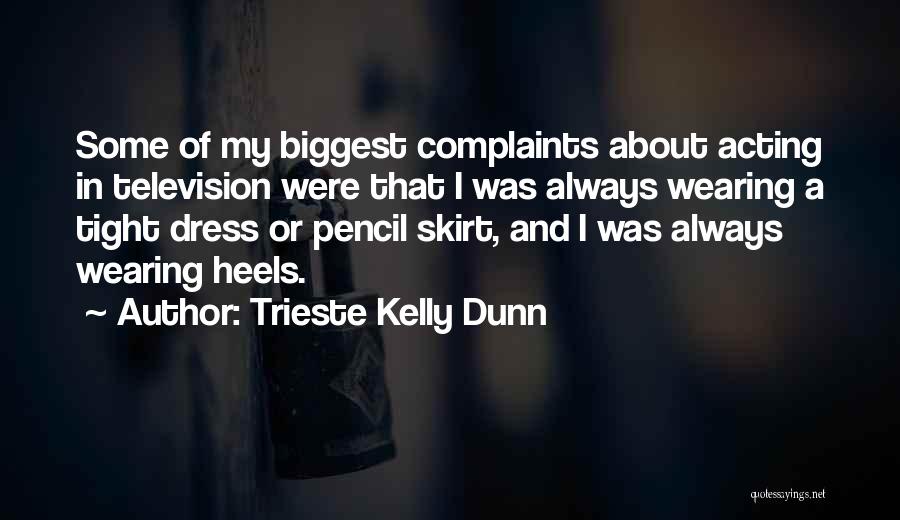 Pencil Skirt Quotes By Trieste Kelly Dunn