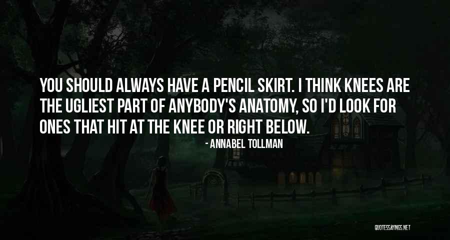Pencil Skirts Quotes By Annabel Tollman Pencil Skirts Quotes By Annabel Tollman