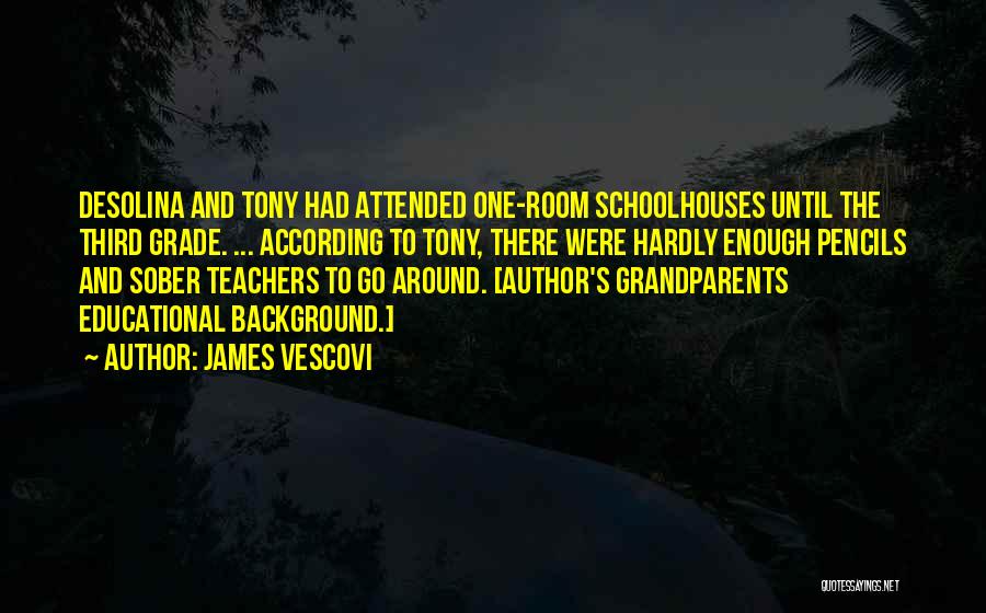 Pencils And Teachers Quotes By James Vescovi