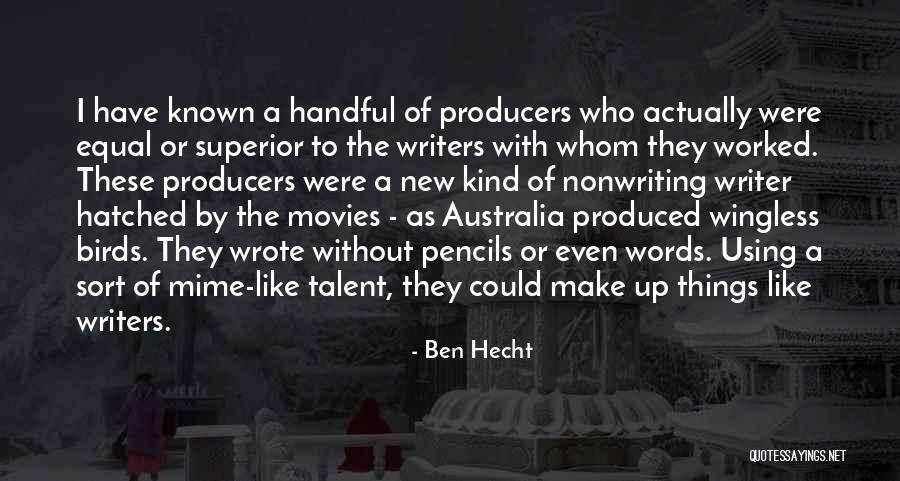 Pencils Quotes By Ben Hecht