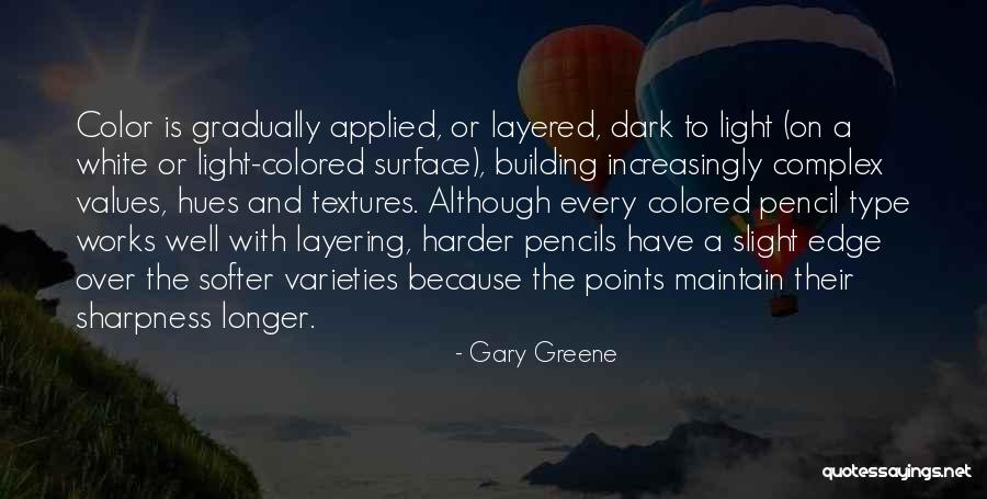 Pencils Quotes By Gary Greene