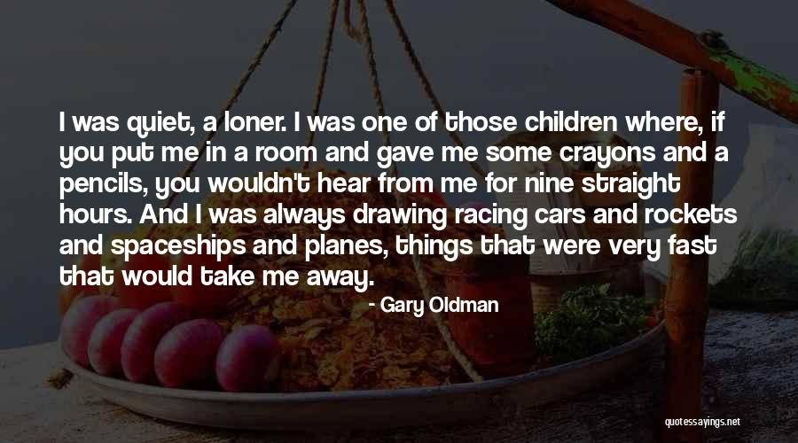 Pencils Quotes By Gary Oldman