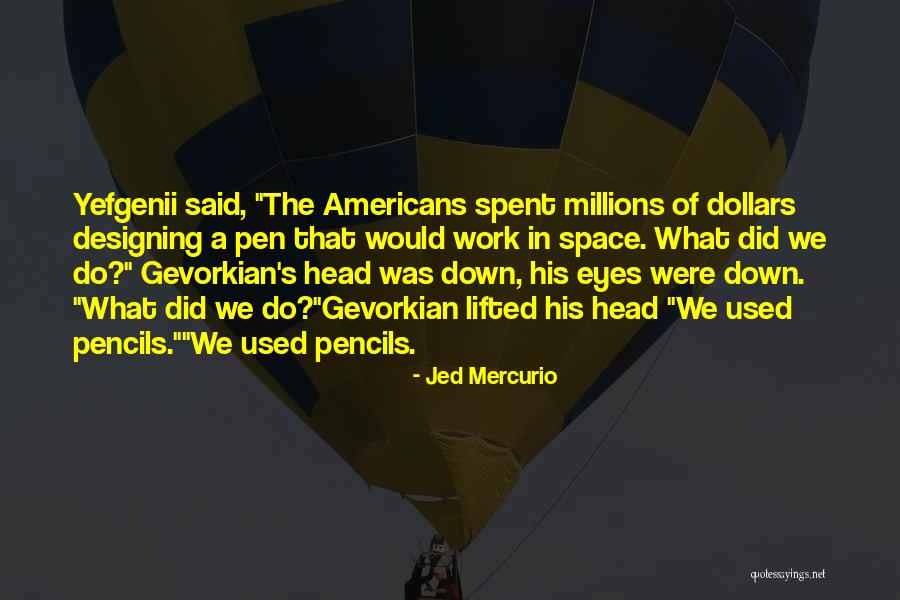 Pencils Quotes By Jed Mercurio