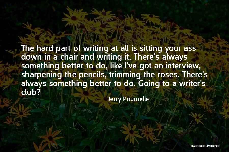 Pencils Quotes By Jerry Pournelle