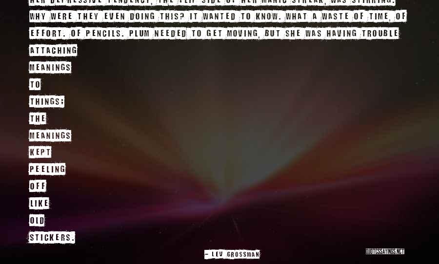 Pencils Quotes By Lev Grossman Pencils Quotes By Lev Grossman