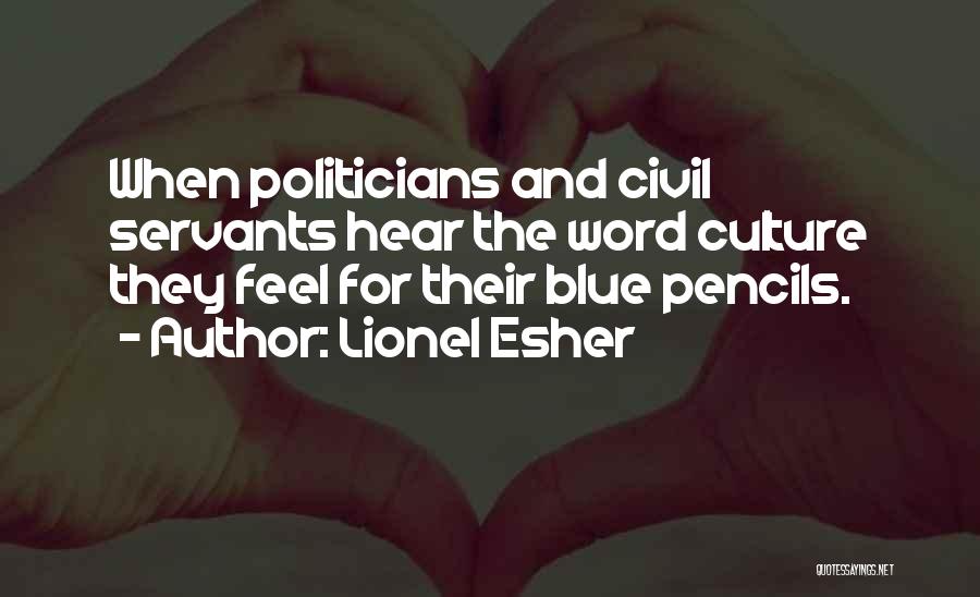 Pencils Quotes By Lionel Esher
