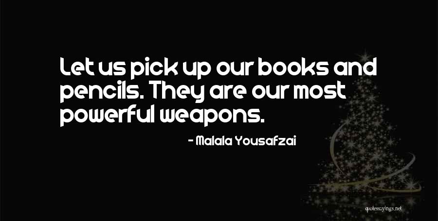 Pencils Quotes By Malala Yousafzai