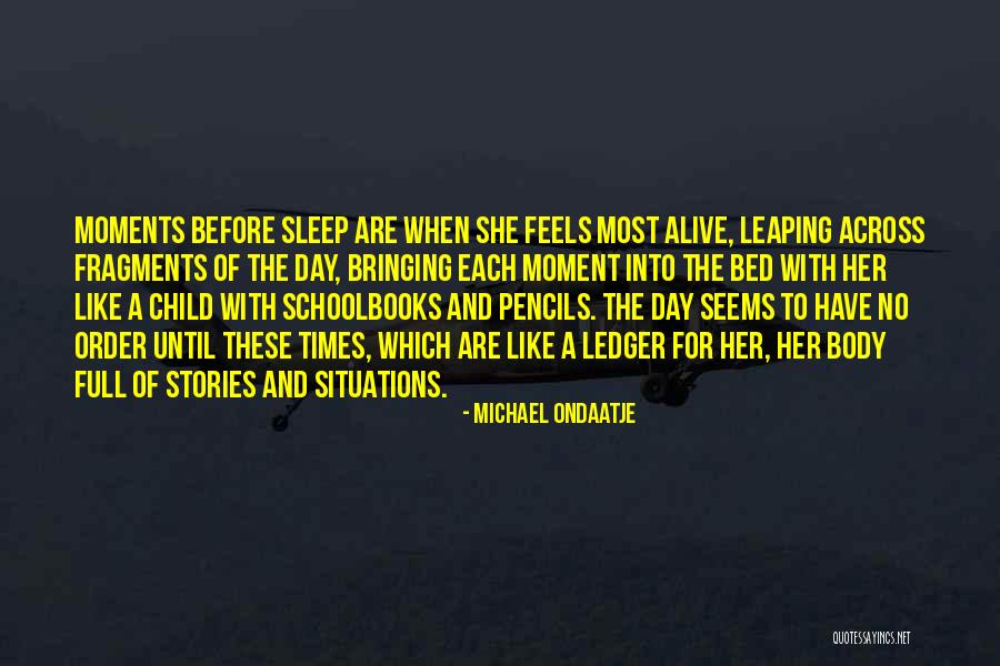 Pencils Quotes By Michael Ondaatje