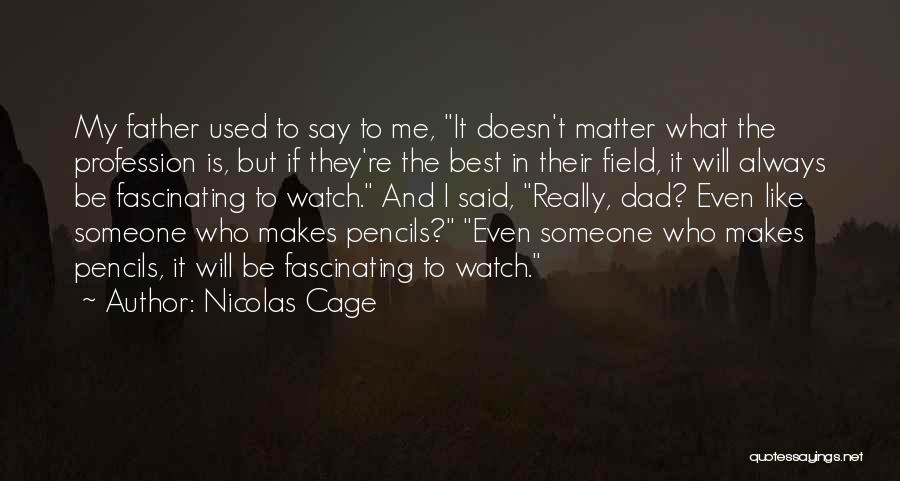 Pencils Quotes By Nicolas Cage