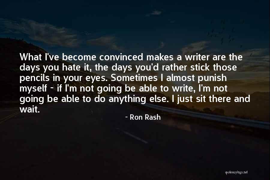 Pencils Quotes By Ron Rash