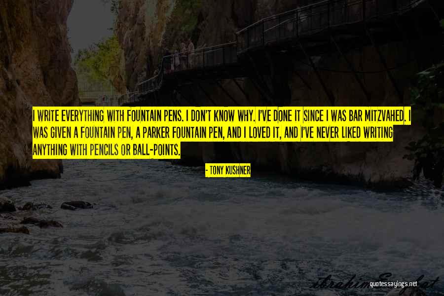 Pencils Quotes By Tony Kushner Pencils Quotes By Tony Kushner