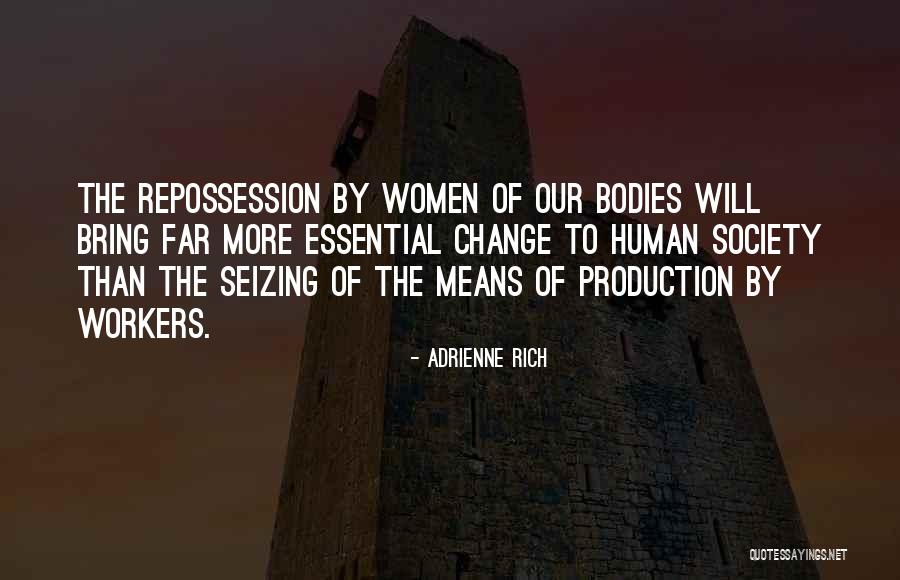 Pendenciero Quotes By Adrienne Rich Pendenciero Quotes By Adrienne Rich