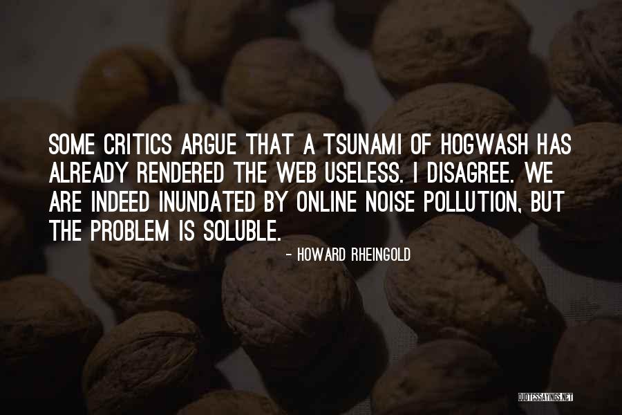 Pendencieros Quotes By Howard Rheingold Pendencieros Quotes By Howard Rheingold
