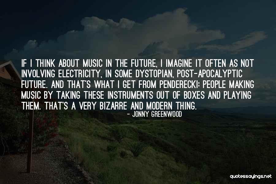 Penderecki Quotes By Jonny Greenwood