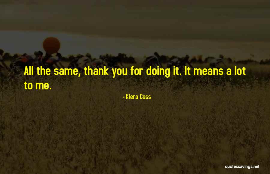 Pendik Psikolog Quotes By Kiera Cass Pendik Psikolog Quotes By Kiera Cass