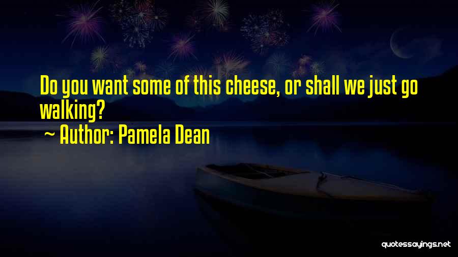 Pendillards Quotes By Pamela Dean