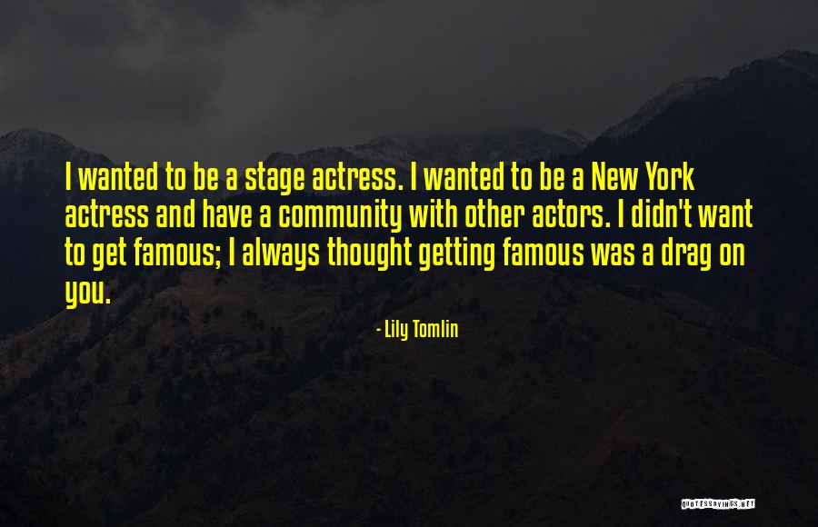 Pendlebury Steven Quotes By Lily Tomlin Pendlebury Steven Quotes By Lily Tomlin