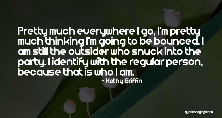 Pendray Westinghouse Quotes By Kathy Griffin Pendray Westinghouse Quotes By Kathy Griffin