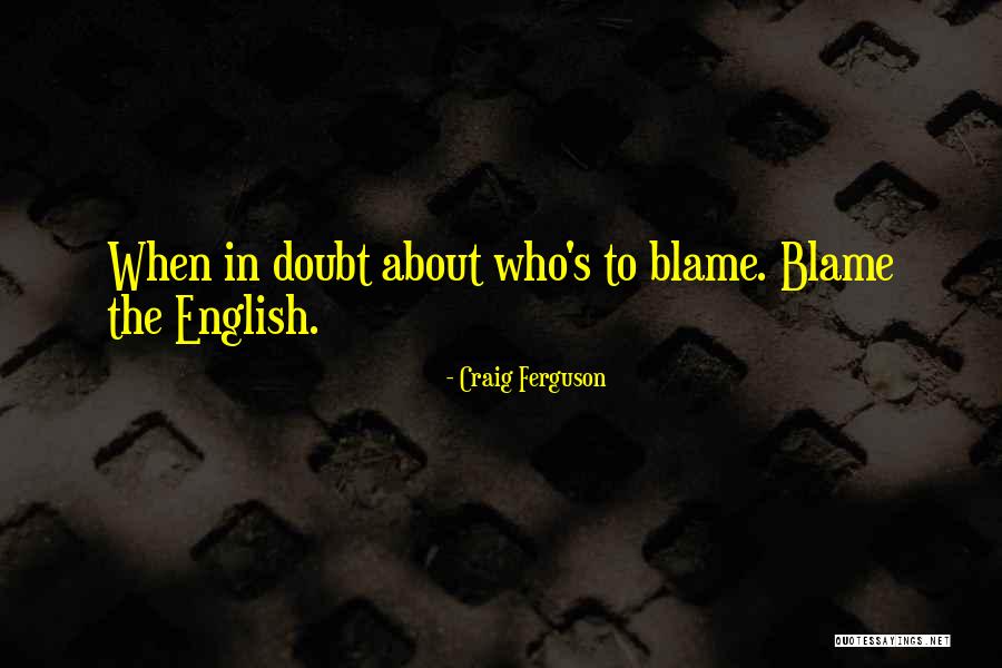 Pendyala Swaroop Quotes By Craig Ferguson Pendyala Swaroop Quotes By Craig Ferguson