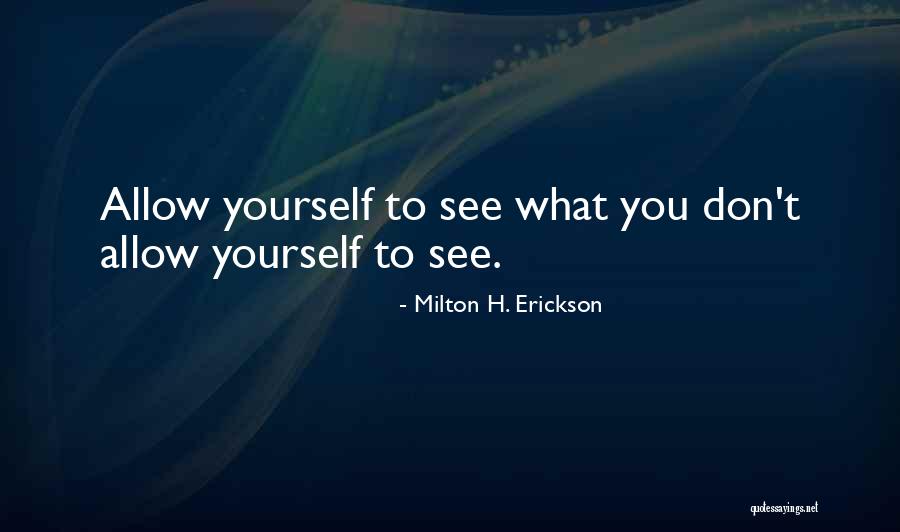 Pendyala Swaroop Quotes By Milton H. Erickson Pendyala Swaroop Quotes By Milton H. Erickson