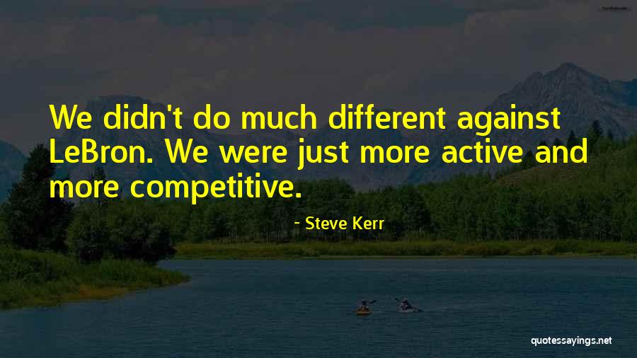 Penekanan Klip Quotes By Steve Kerr Penekanan Klip Quotes By Steve Kerr