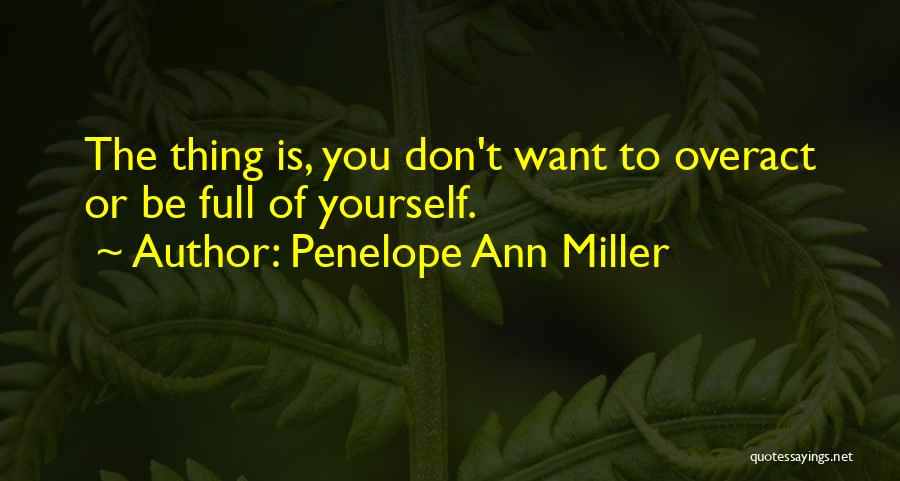 Penelope Ann Miller Quotes 935347