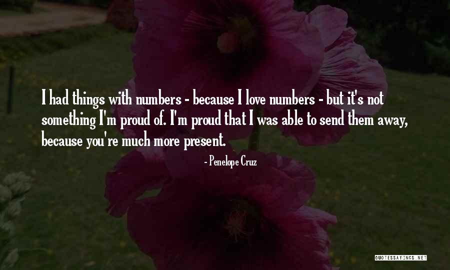 Penelope Cruz Quotes 849225 Penelope Cruz Quotes 849225