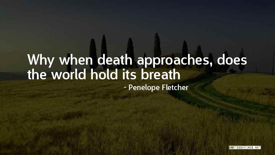 Penelope Fletcher Quotes 1611006 Penelope Fletcher Quotes 1611006