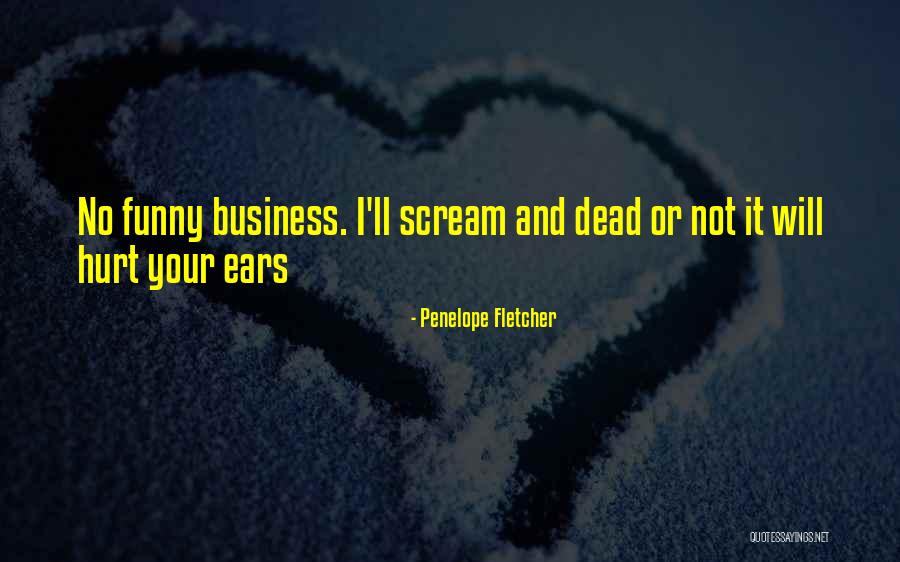 Penelope Fletcher Quotes 833829 Penelope Fletcher Quotes 833829