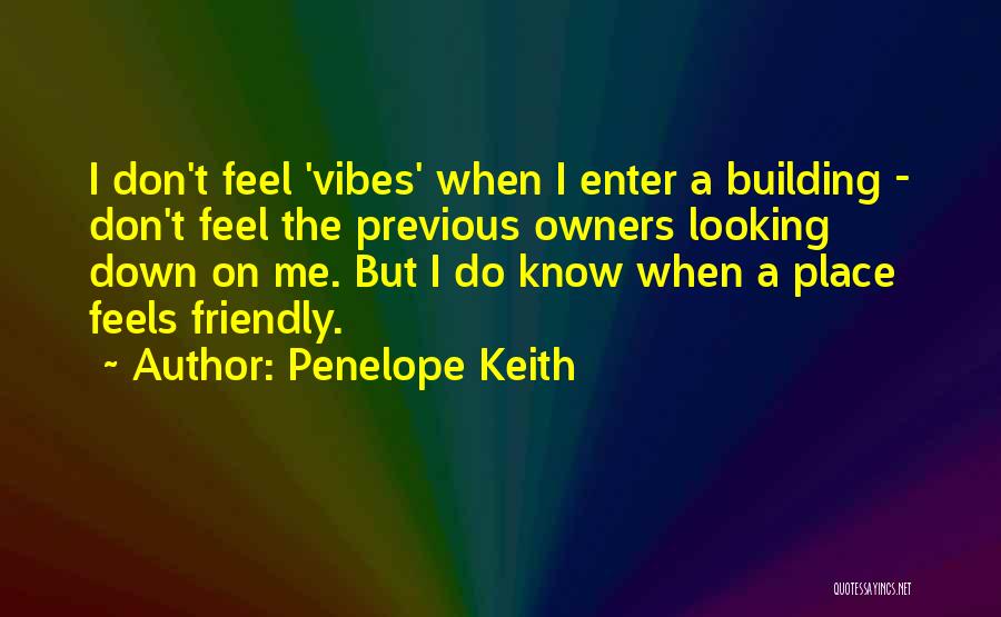 Penelope Keith Quotes 1686230