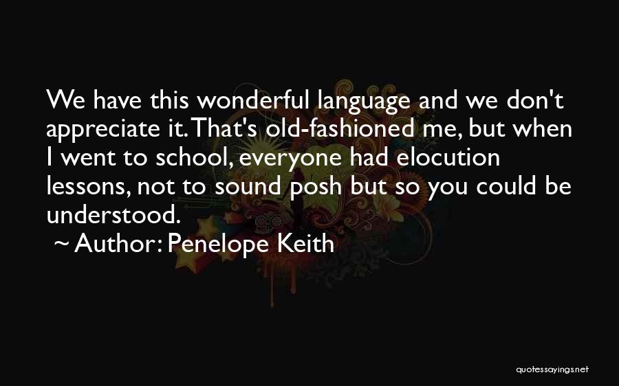 Penelope Keith Quotes 834085