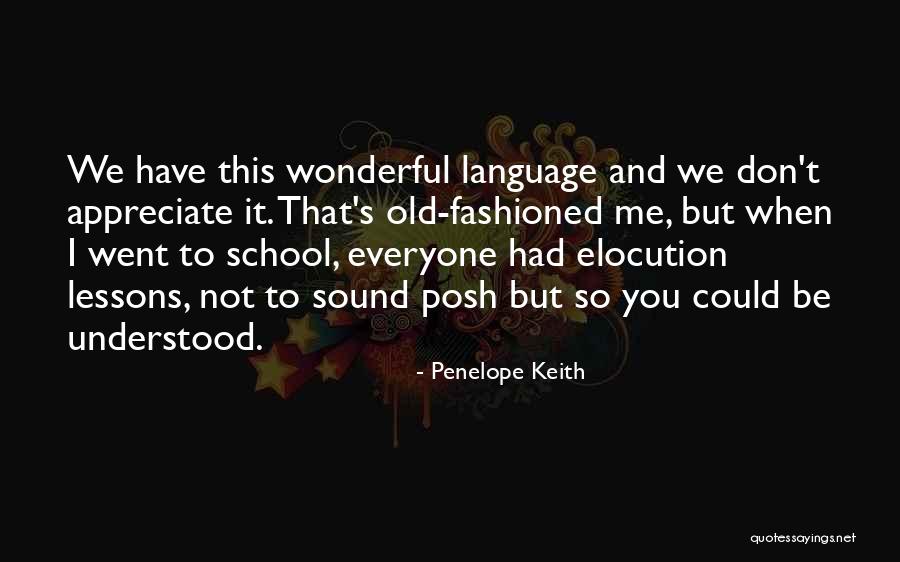 Penelope Keith Quotes 834085 Penelope Keith Quotes 834085