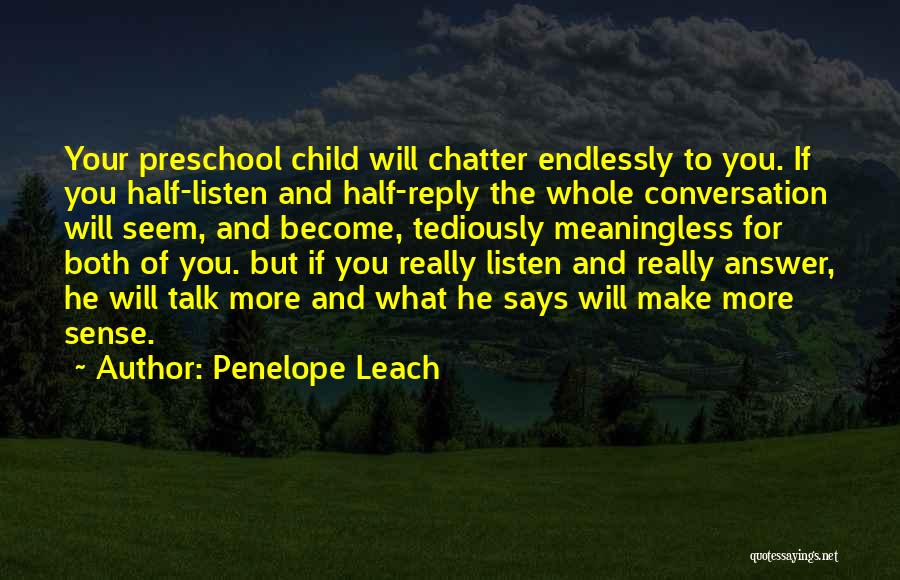 Penelope Leach Quotes 1532662