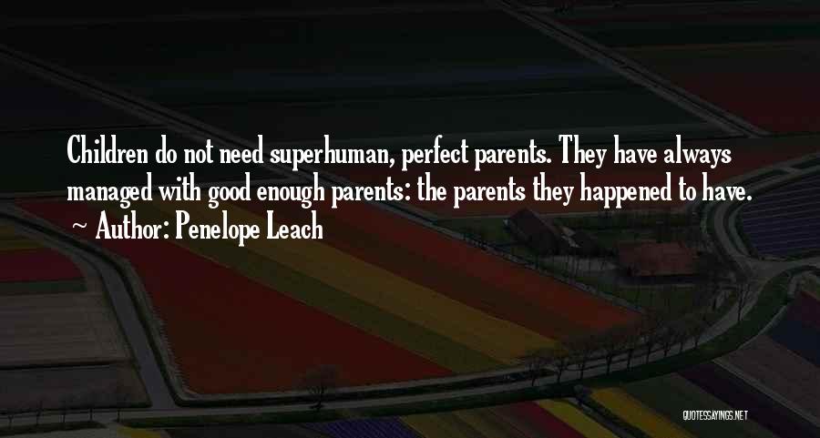 Penelope Leach Quotes 2240627